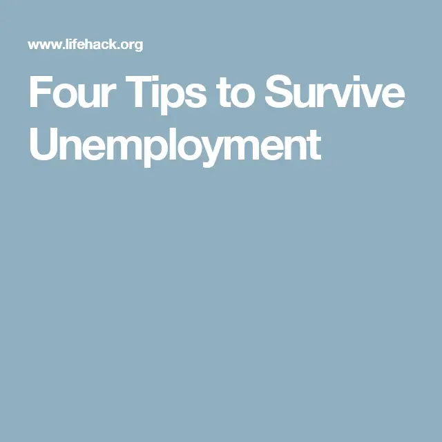 Four Tips to Survive Unemployment