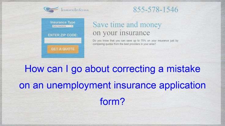 How can I go about correcting a mistake on an unemployment insurance ...