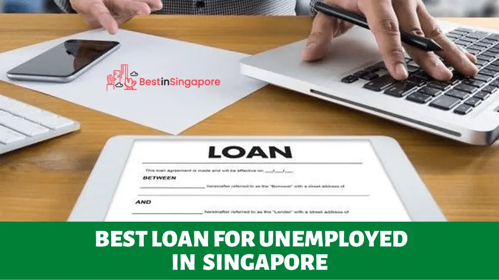 The Best Loan for Unemployed in Singapore [2020]